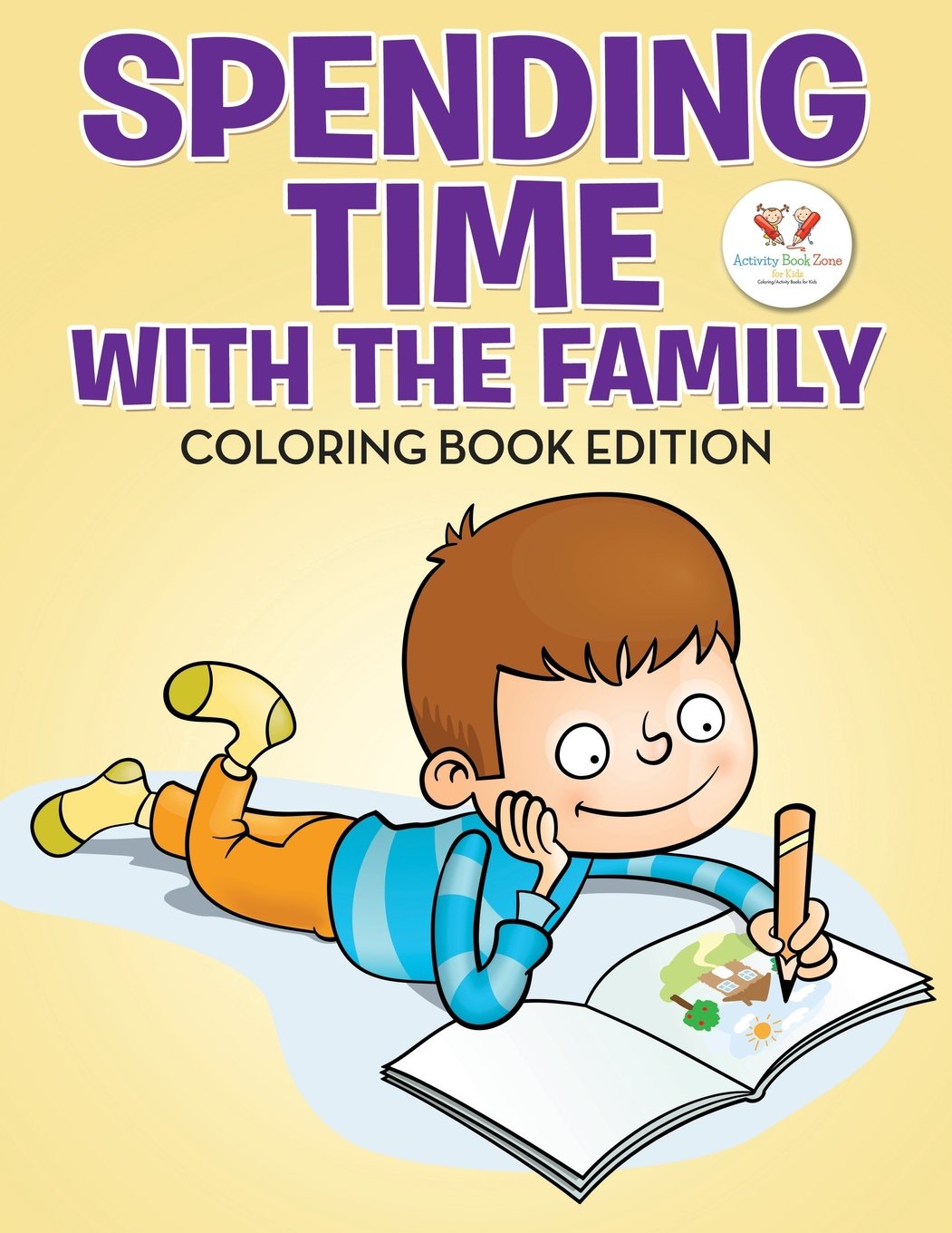 Spending Time with the Family Coloring Book Edition