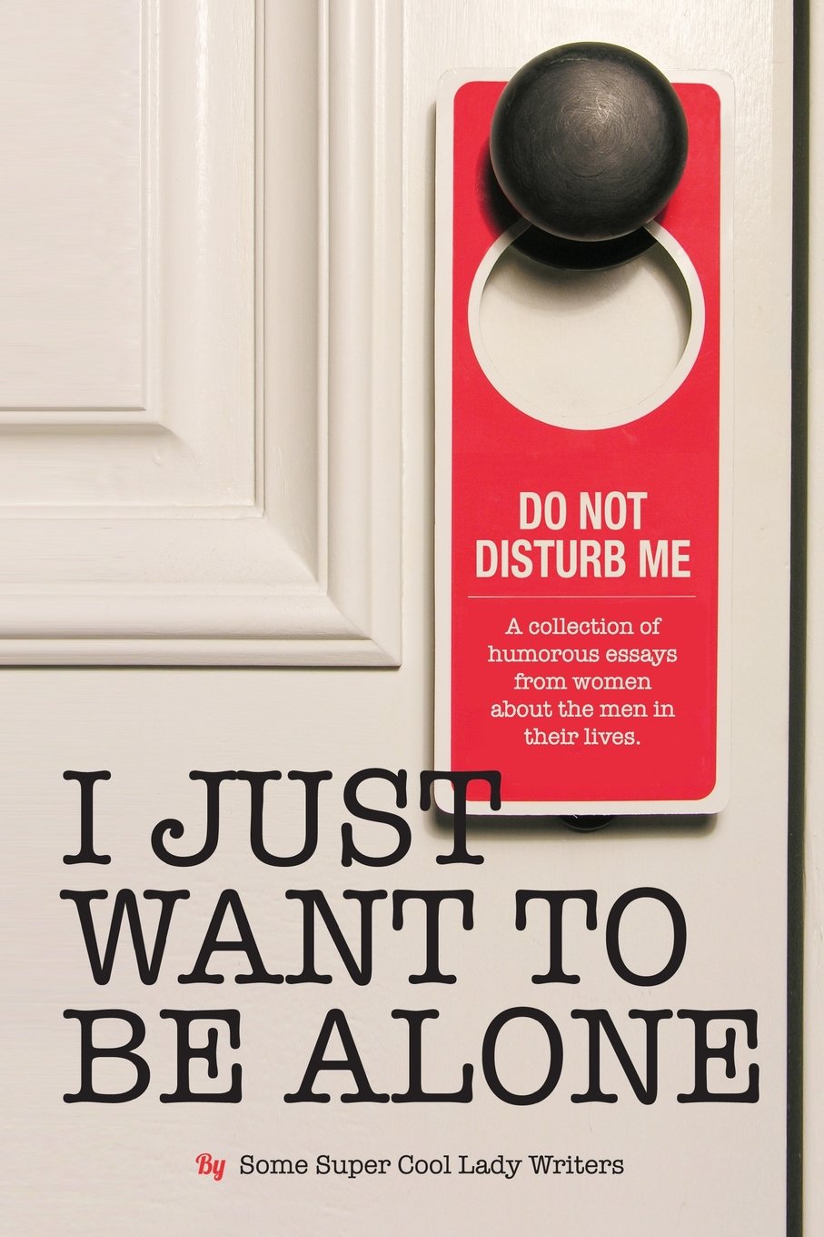 I Just Want to Be Alone: 2