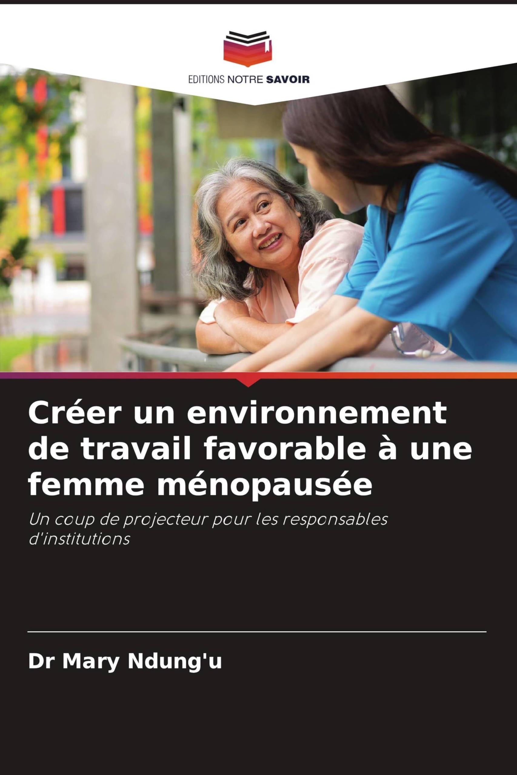 Créer un environnement de travail favorable à une femme ménopausée: Un coup de projecteur pour les responsables d'institutions