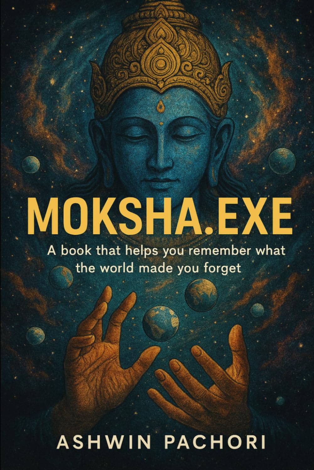 Moksha.exe: A book that helps you remember what the world made you forget.