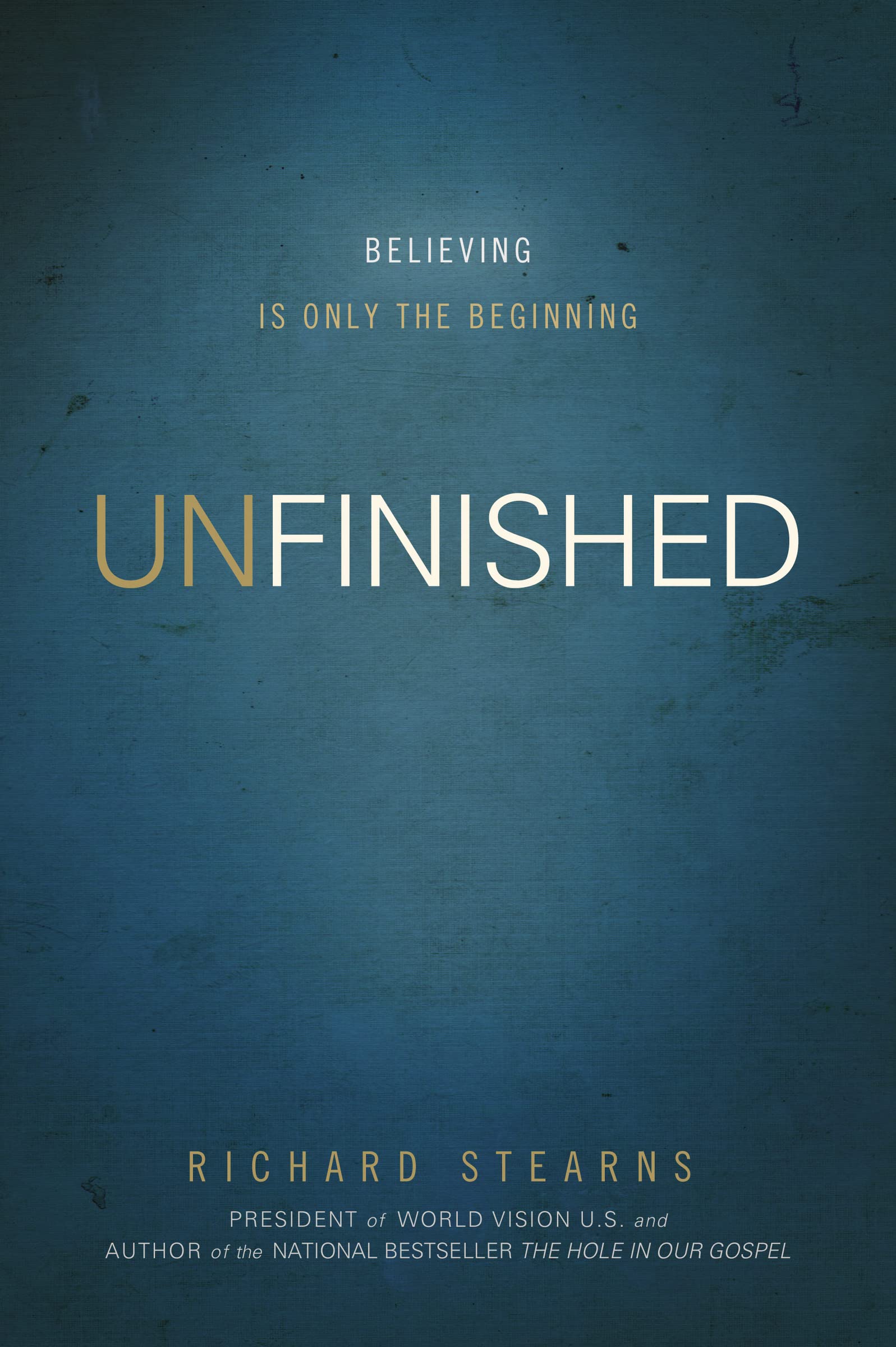 UNfinished: Believing Is Only the Beginning