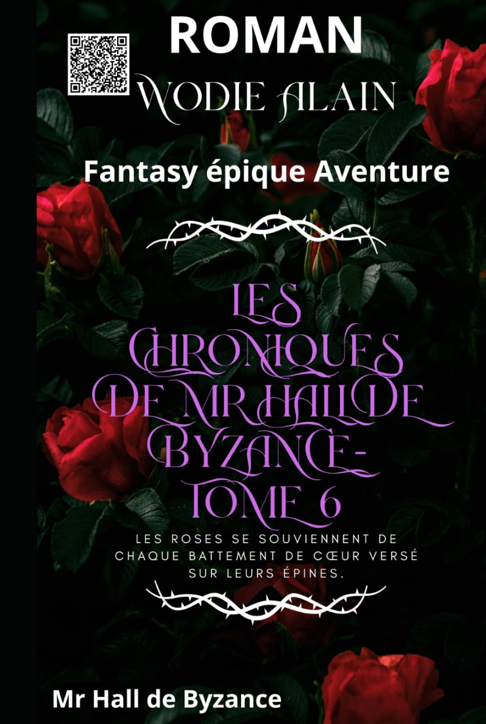 Les Chroniques de Mr Hall de Byzance - TOME 6: Fantasy épique Aventure