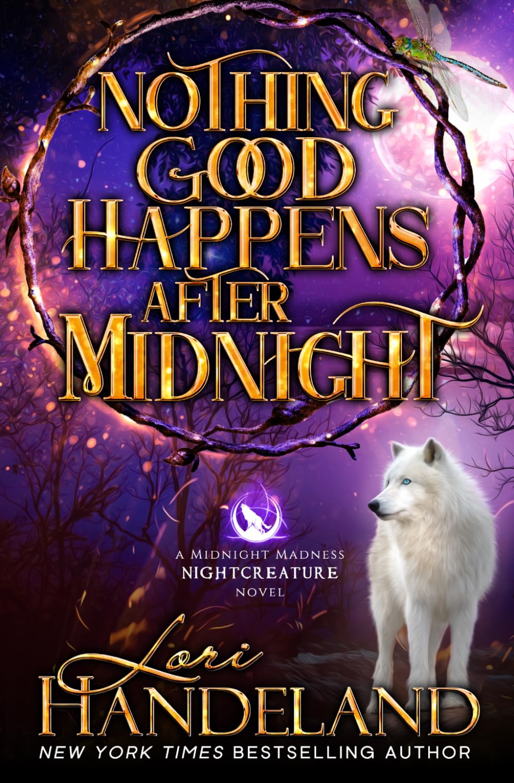 Nothing Good Happens After Midnight: A Paranormal Women's Fiction Novel: 1 (A Midnight Madness Nightcreature Novel)