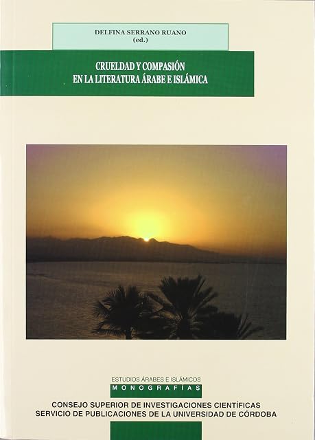 Portada de Crueldad y compasión en la literatura árabe e islámica