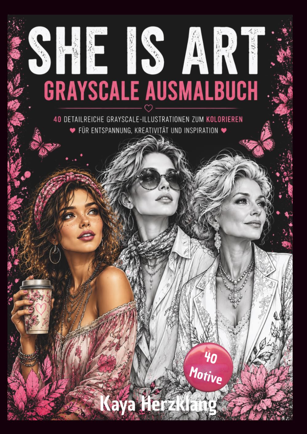 She is Art: Grayscale Ausmalbuch mit 40 Frauenportraits und inspirierenden Affirmationen – kreative Entspannung und kunstvolle Motive für Jugendliche und Erwachsene.