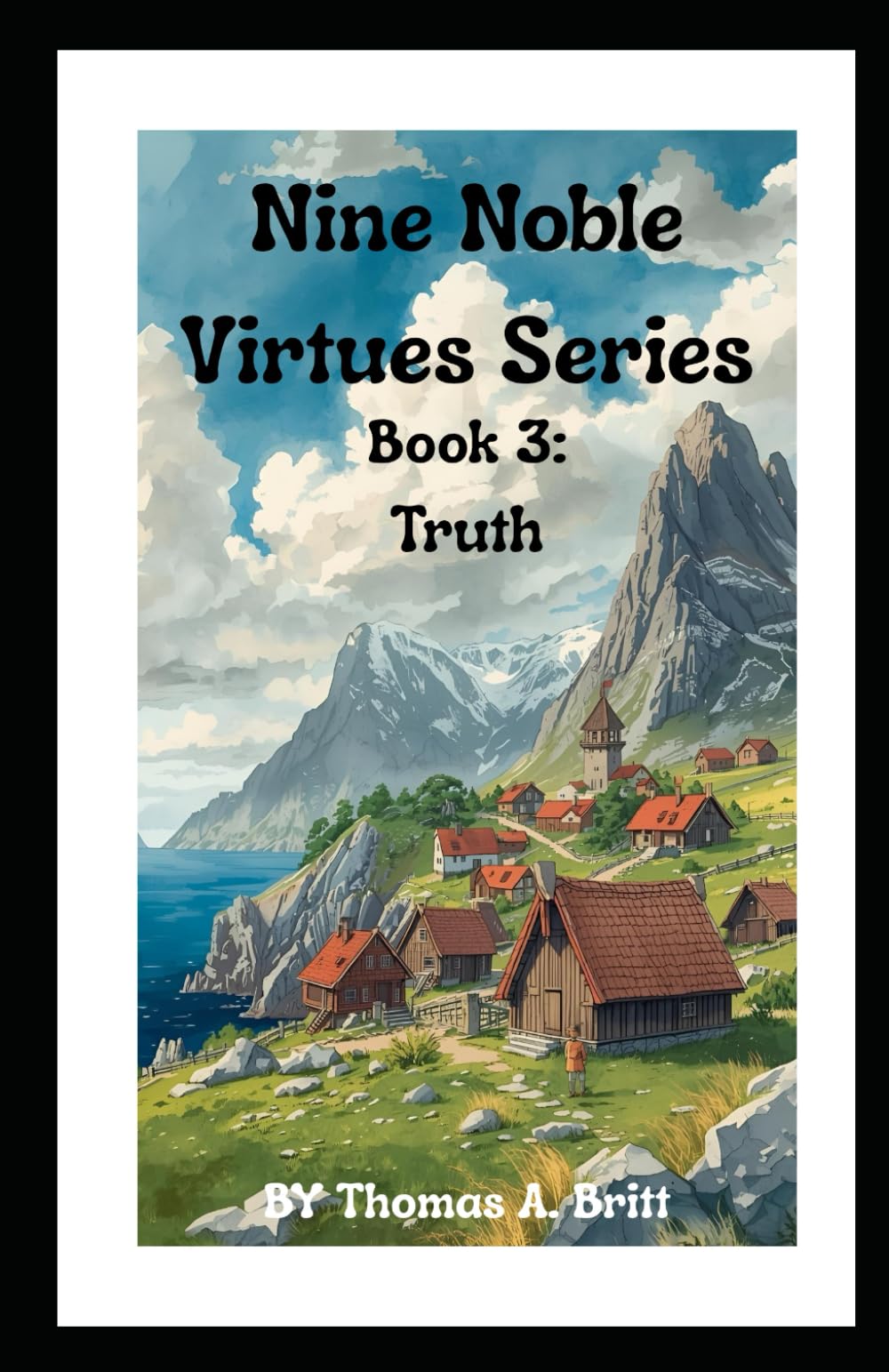 Nine Noble Virtues Series: Book 3: Truth (The Nine Noble Virtues)
