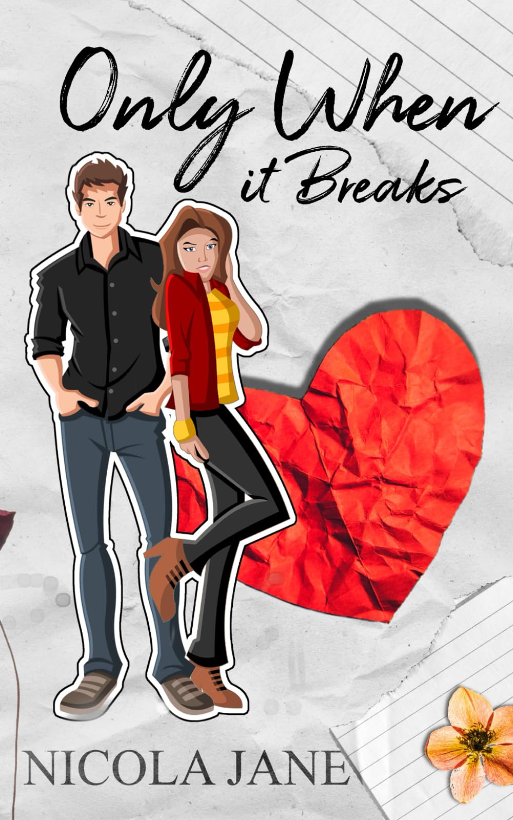 Only When It Breaks: A Y A Romance: 1