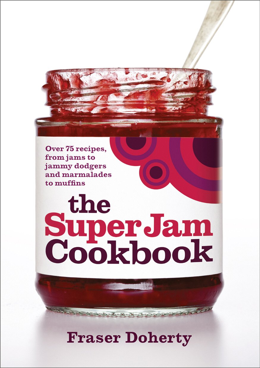 The SuperJam Cookbook: Over 75 Recipes, from Jams to Jammy Dodgers and Marmalades to Muffins