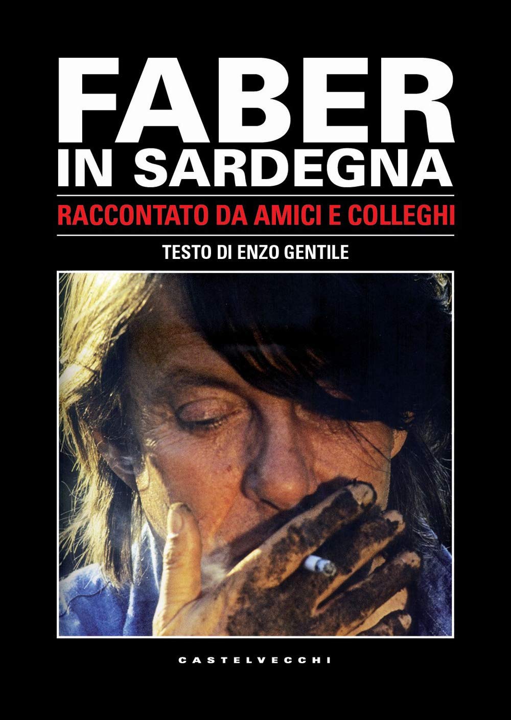 Faber In Sardegna. Raccontato Da Amici E Colleghi. Con Dvd Video - 4