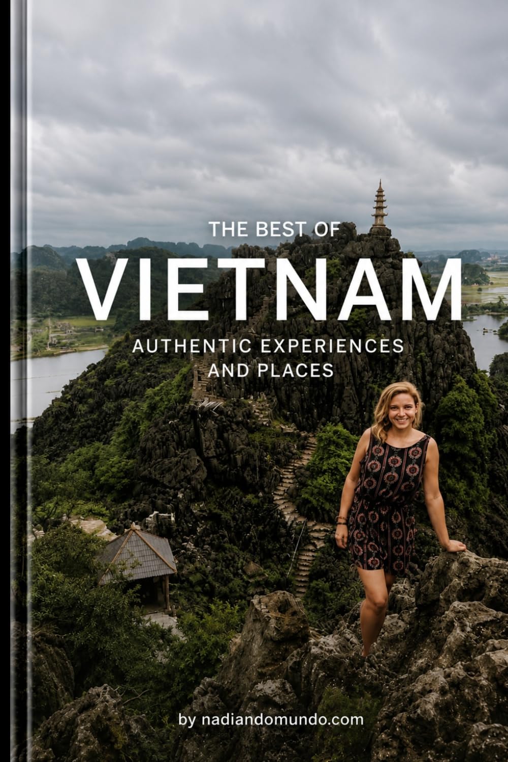 THE BEST OF VIETNAM AUTHENTIC EXPERIENCES AND PLACES