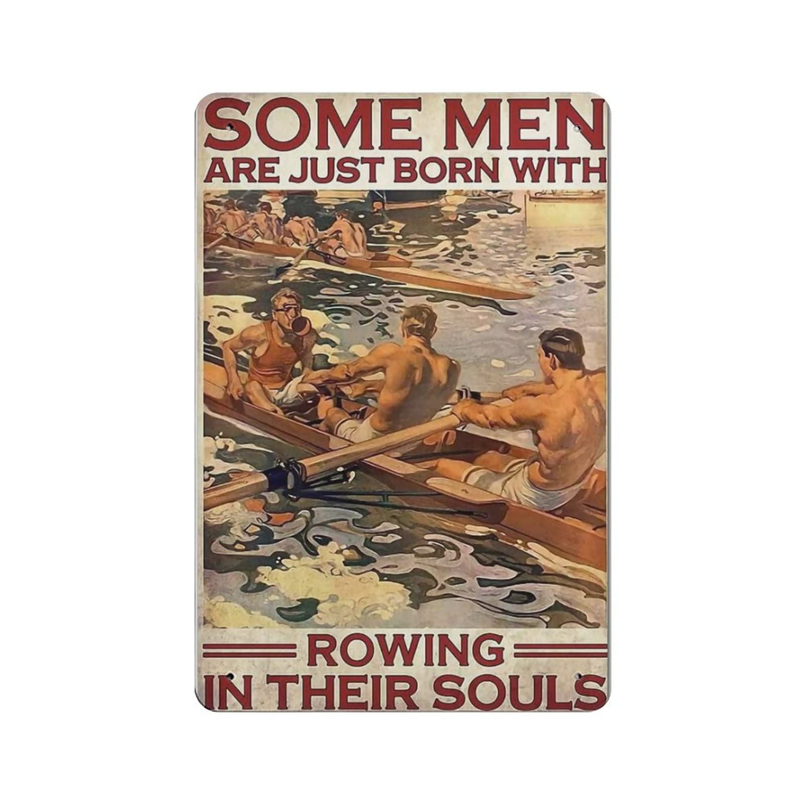 AOOEDM Rowing In Their Souls Metal Signs for Garage Man Cave Bar Kitchen Coffee Tin Sign Nostalgic Wall Decor Signs Vintage Retro Poster