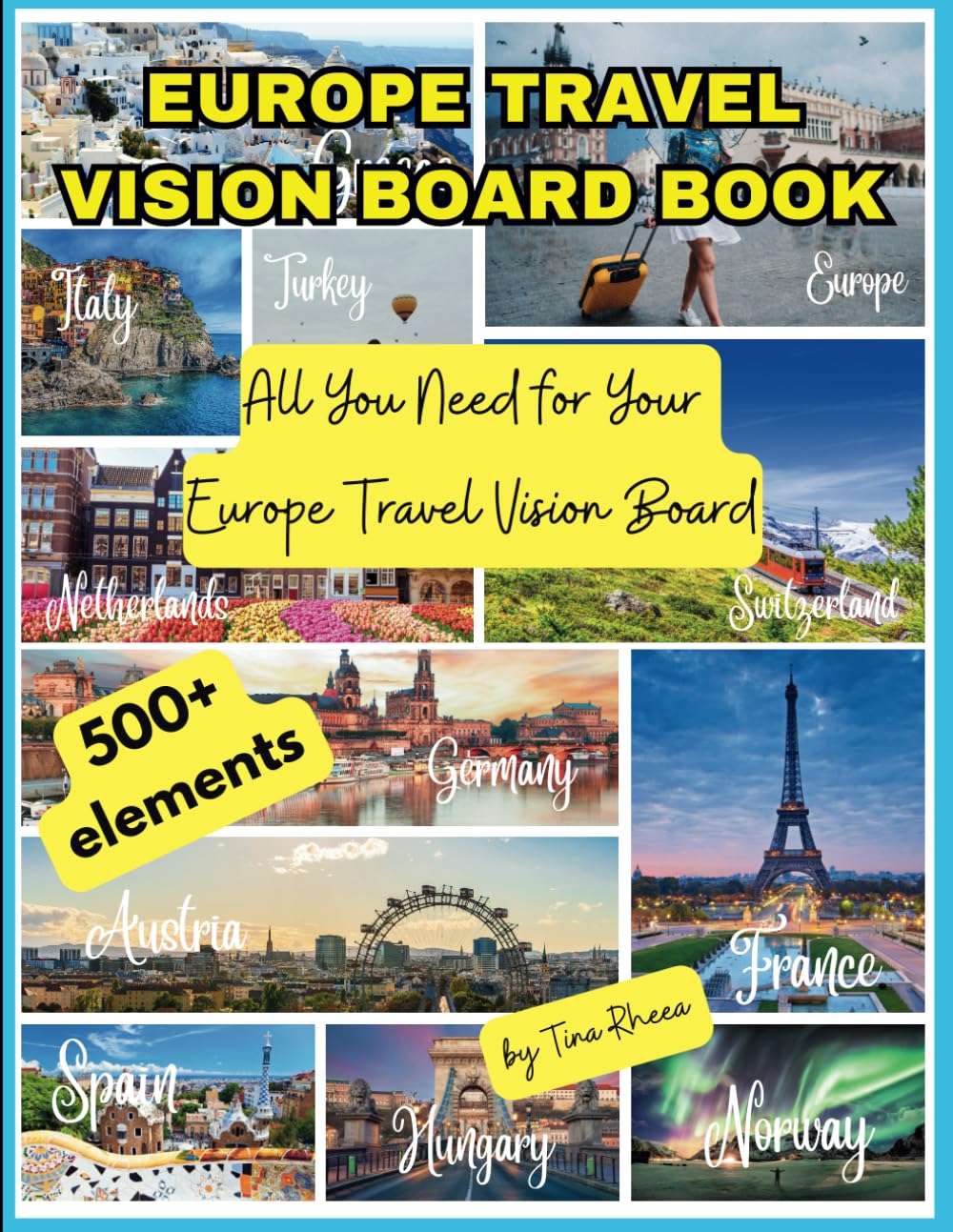 Europe Travel Vision Board Clip Art Book: 500+ Images & Words about European Countries, Plan your Trips to Europe with this Amazing Collection (Vision Board Supplies) (Travel the World)