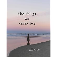 The Things We Never Say