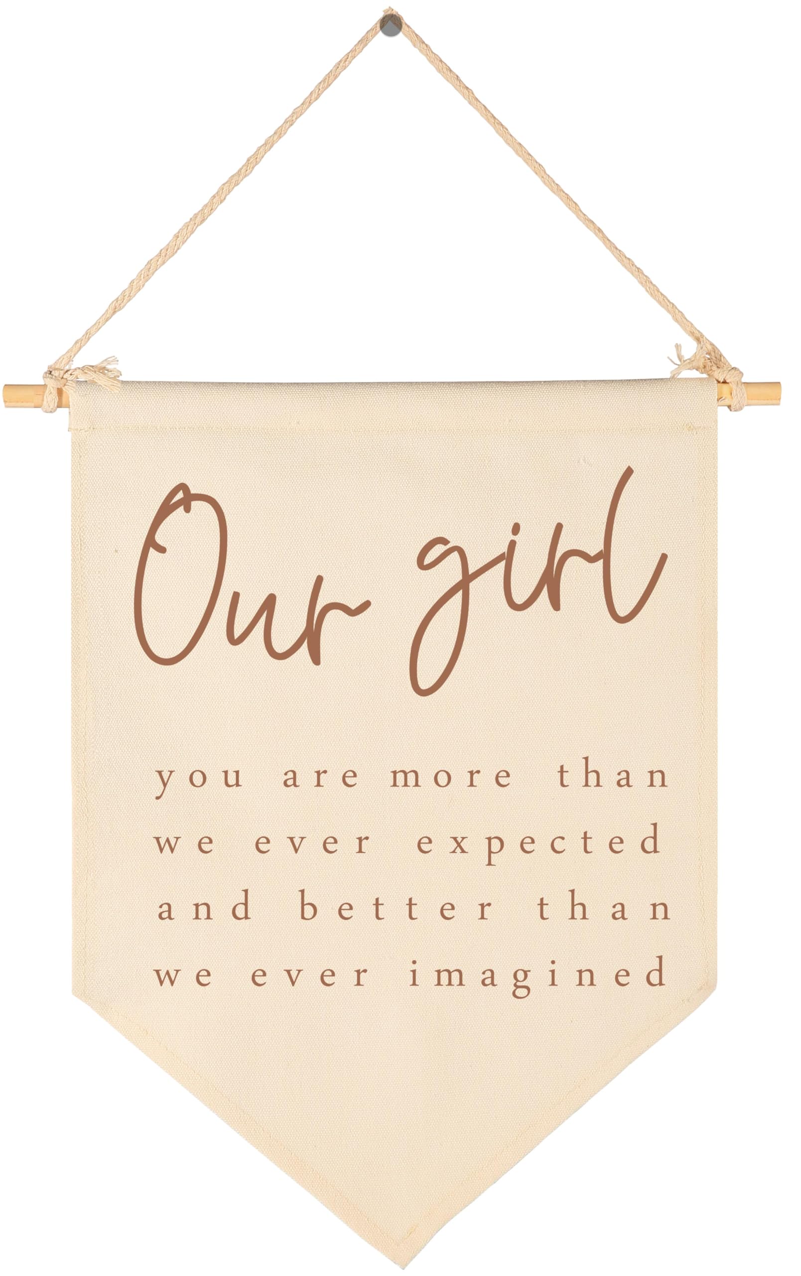 Our Girl You Are More Than We Ever Expected-Flag Wall Decor Gift for Baby Girl Kids-Canvas Hanging Pennant Banner Pennant Wall Sign Gift for Nursery Baby Room Playroom Bedroom