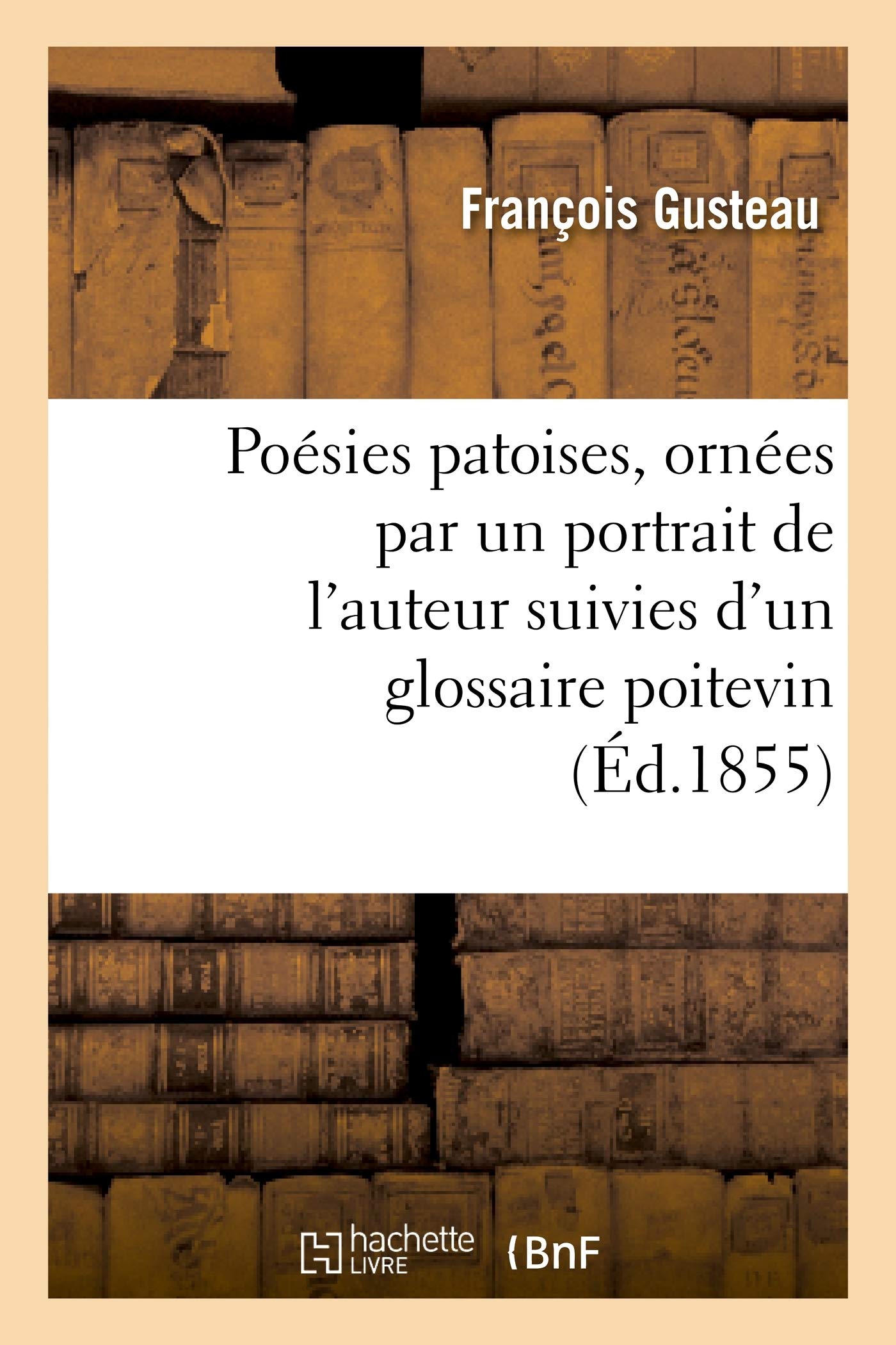 Poésies Patoises, Ornées Par Un Portrait de l'Aute