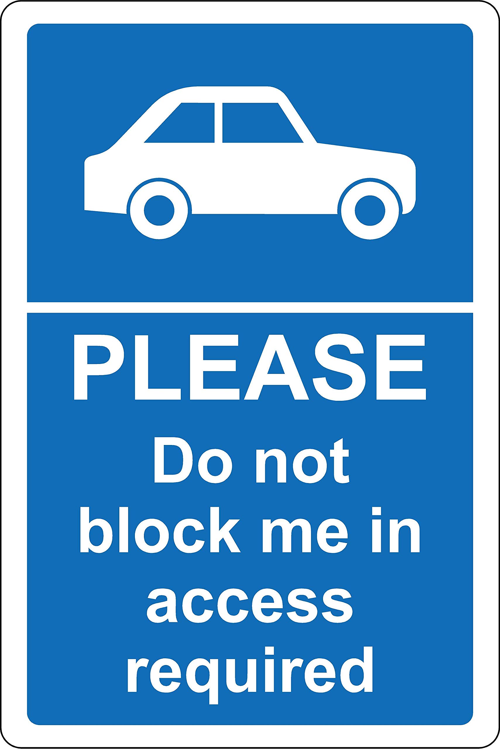 Kpcm Display Ltd Please Do Not Block Me In Access Required Safety Sign - 1.2Mm Rigid Plastic 200Mm X 150Mm