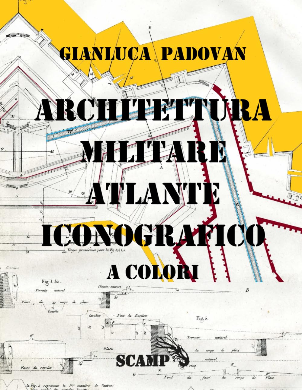 Architettura Militare: Atlante iconografico a colori