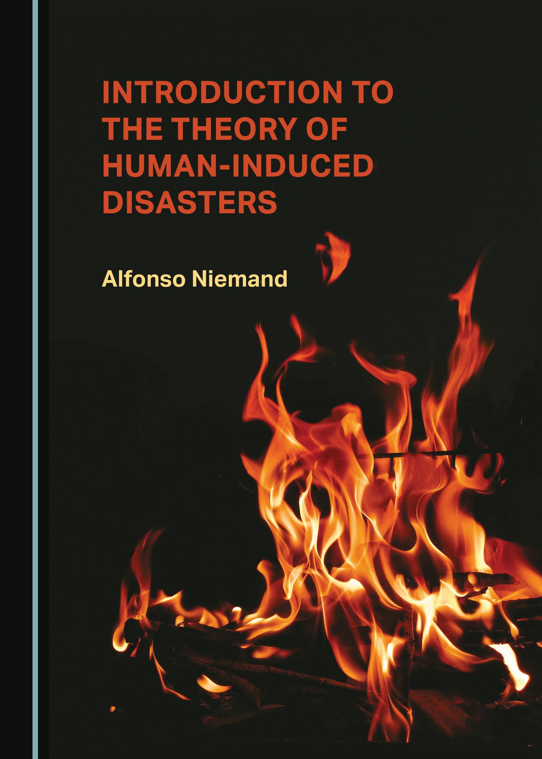 Introduction to the Theory of Human-Induced Disasters