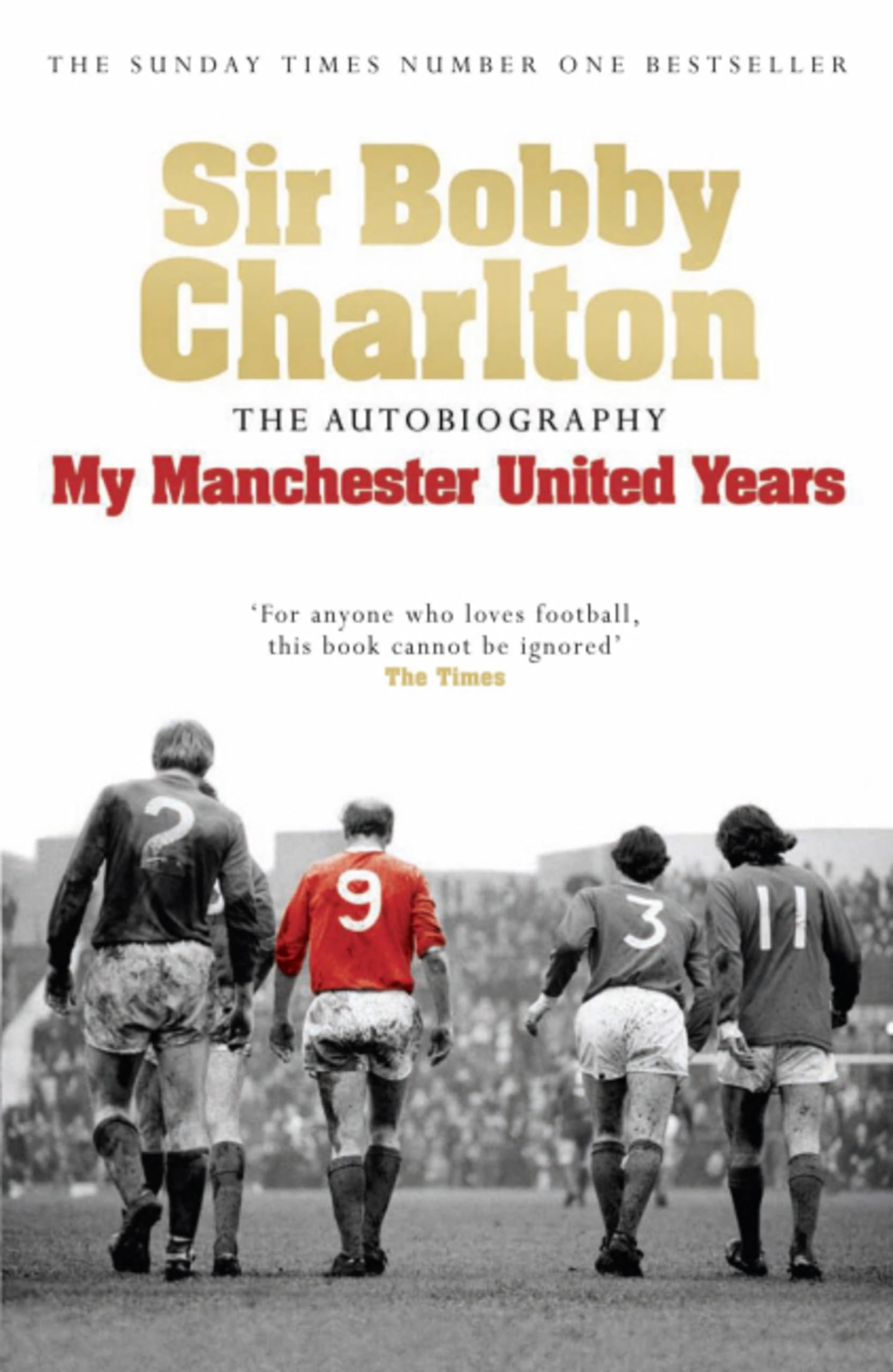 My Manchester United Years: The autobiography of a... - Charlton, Bobby