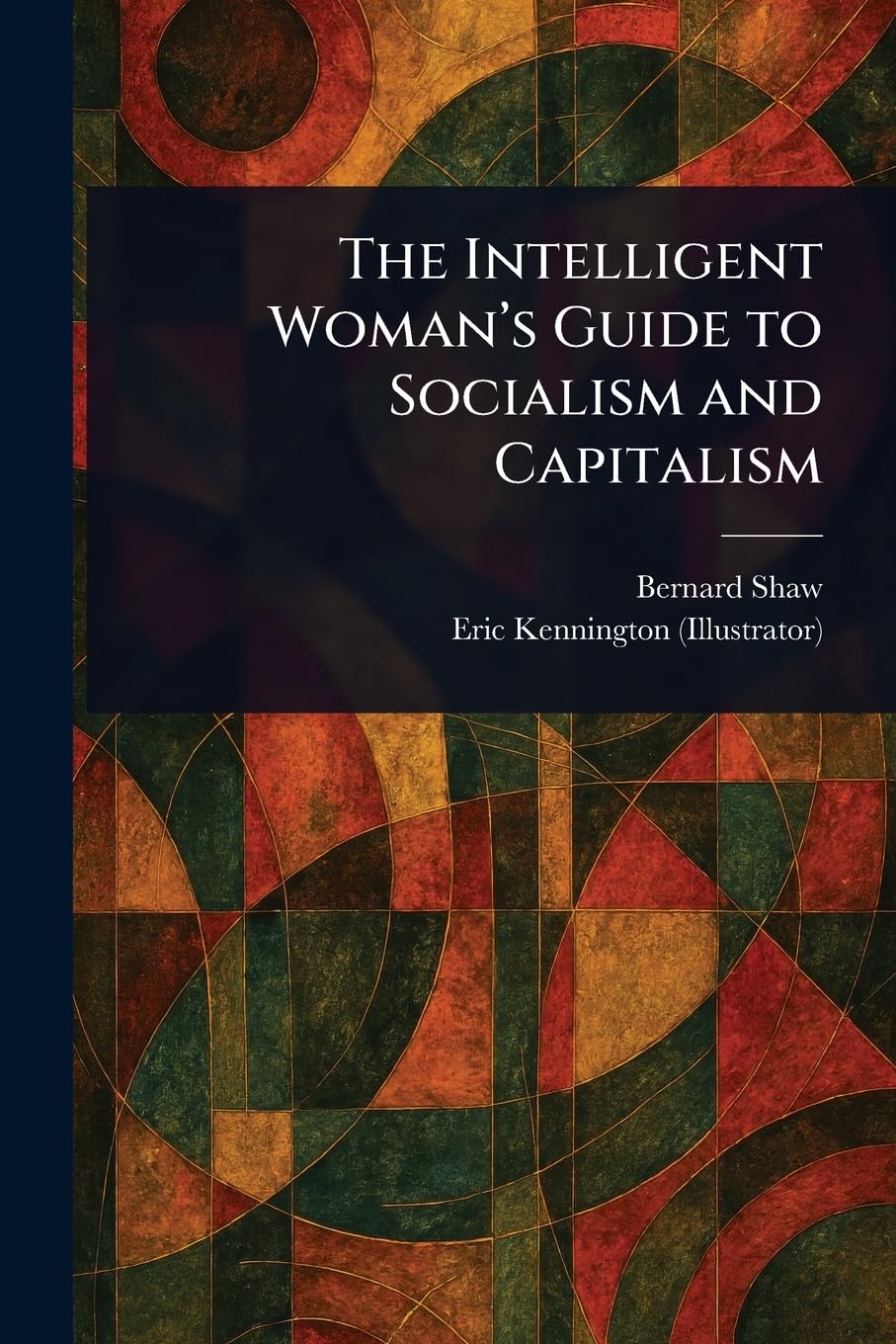 The Intelligent Woman's Guide to Socialism and Capitalism