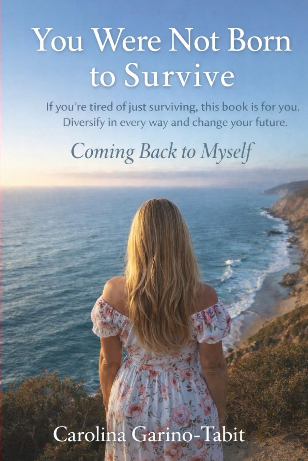 You Were Not Born to Survive: If you’re tired of just surviving, this book is for you. Diversify in every way and change your future.