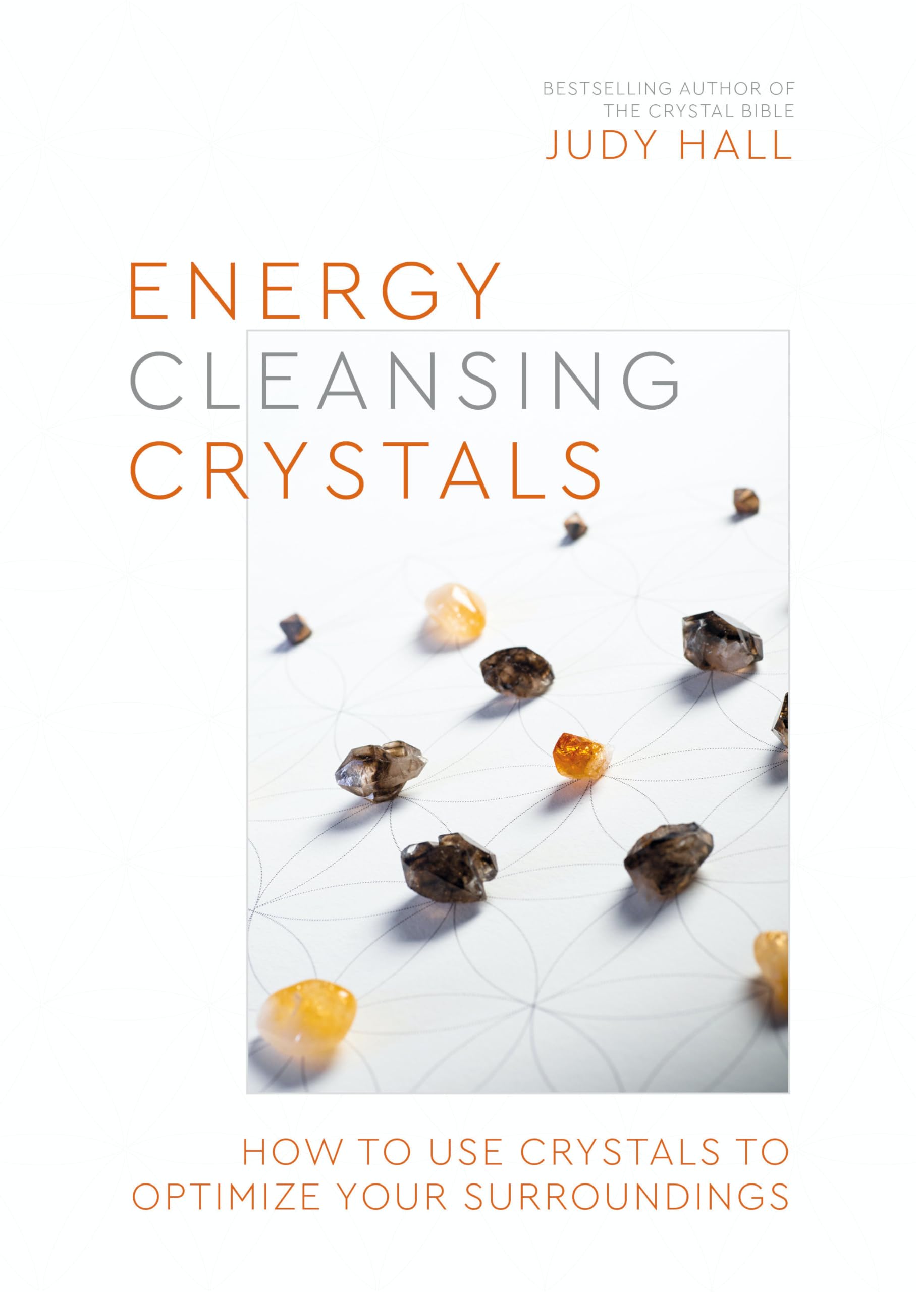 Energy-Cleansing Crystals by Judy Hall - 9781786786531