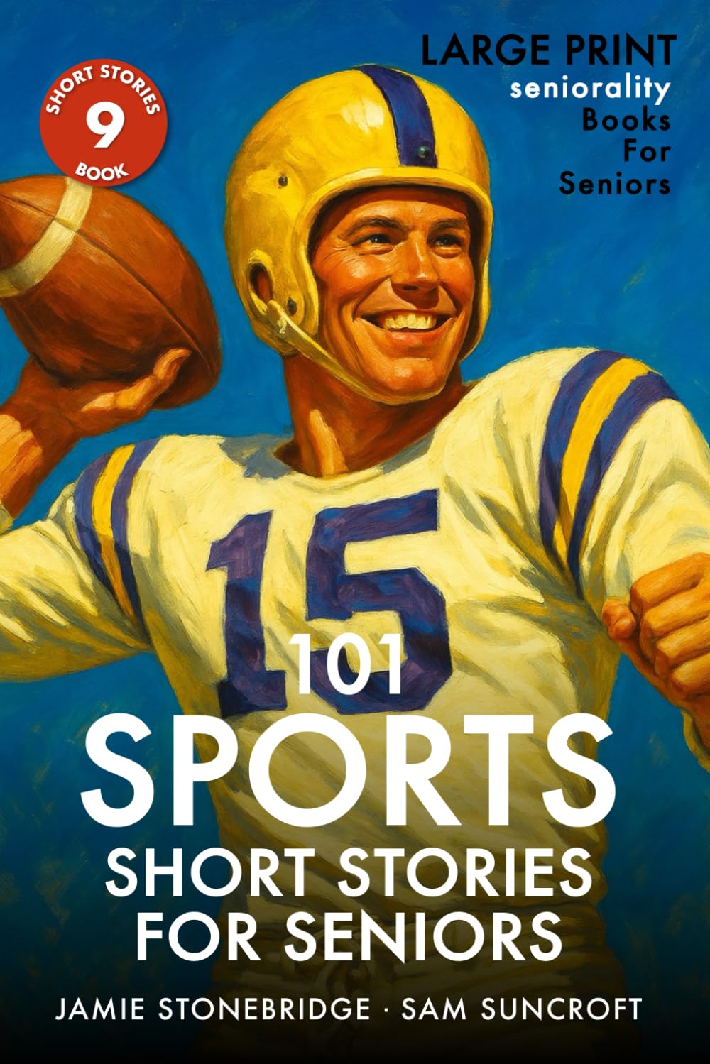 101 Sports Short Stories for Seniors: Large Print easy to read book for Seniors with Dementia, Alzheimer’s or memory issues