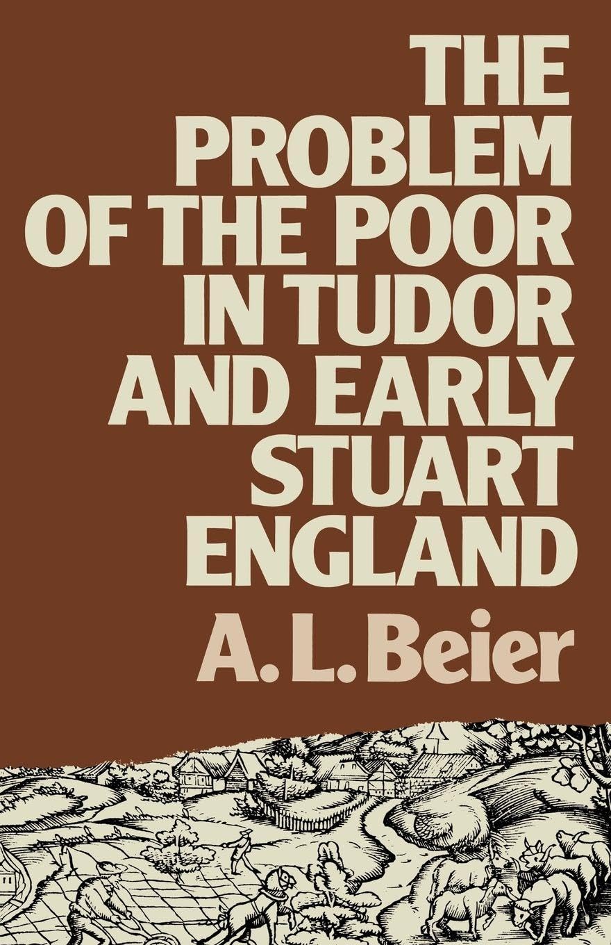 The Problem of the Poor in Tudor and Early Stuart England (Lancaster Pamphlets)