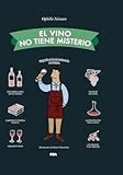 El vino no tiene misterio &lpar;Spanish Edition&rpar;