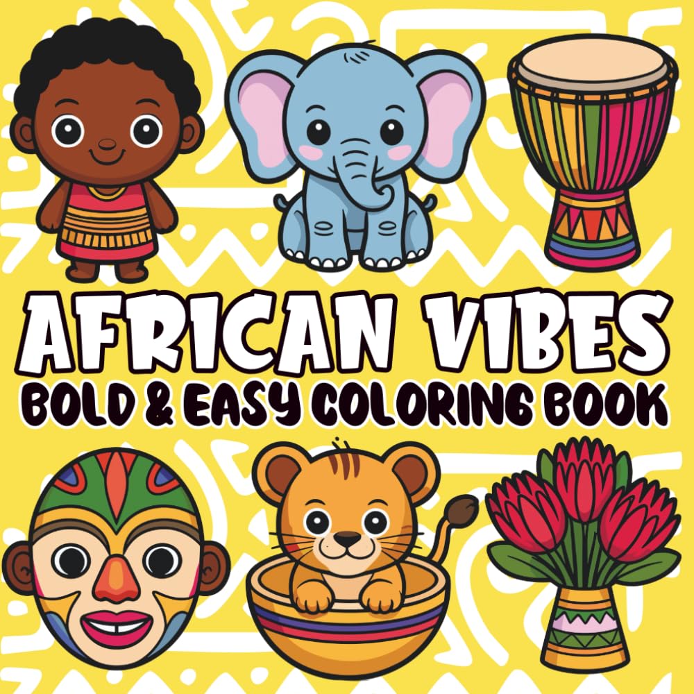 African Vibes Bold and Easy Coloring Book: 50 Illustrations African Culture and Heritage