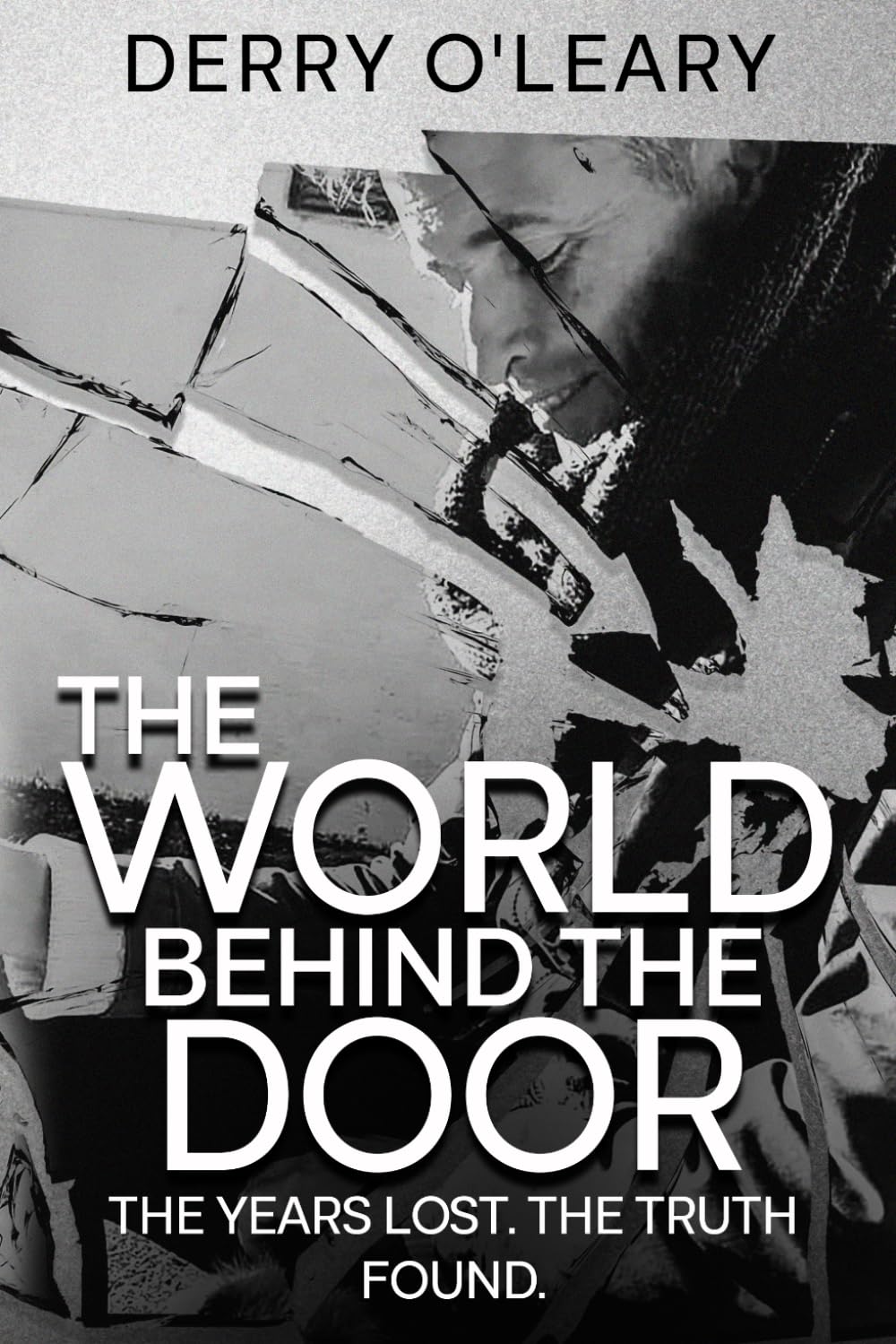 The World Behind The Door: Memories Lost, Truth Found — A Memoir of Survival and Resilience