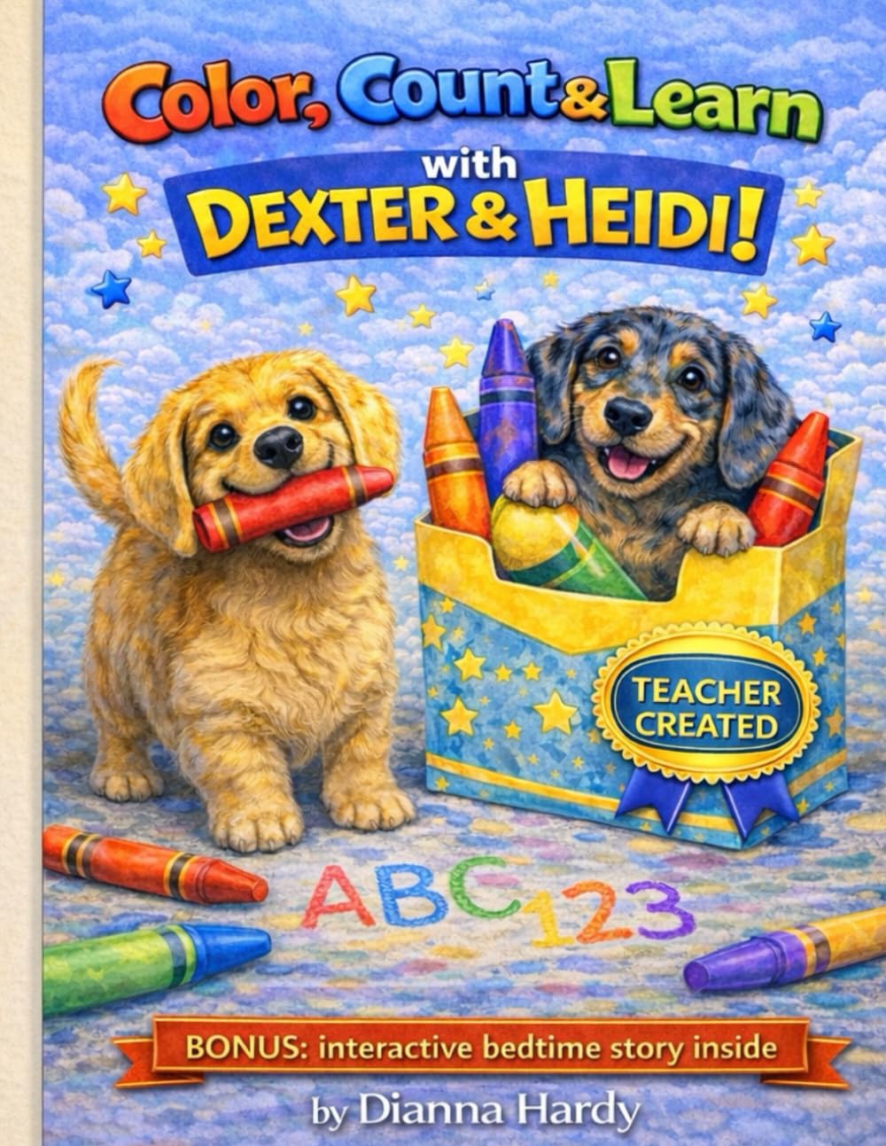 Color, Count and Learn with Dexter and Heidi!: Playful Learning Activities for Preschoolers Ages 3-5