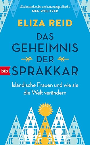 Das Geheimnis der Sprakkar: Isländische Frauen und wie sie die Welt verändern