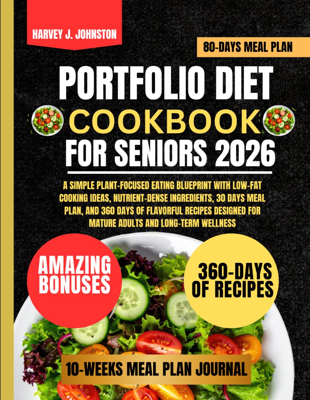 Portfolio Diet cookbook For Seniors 2026: A Simple Plant-Focused Eating Blueprint with Low-Fat Cooking Ideas, Nutrient-Dense Ingredients, 30 Days Meal ... AND GUIDE NUTRITION COOKBOOK TASTY SERIES)