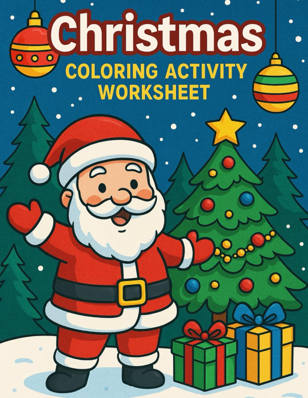 Christmas Coloring Activity Worksheet: Christmas Coloring Activity Worksheet – 60 Pages of Fun & Creativity | Size 8 x 11.5 inch