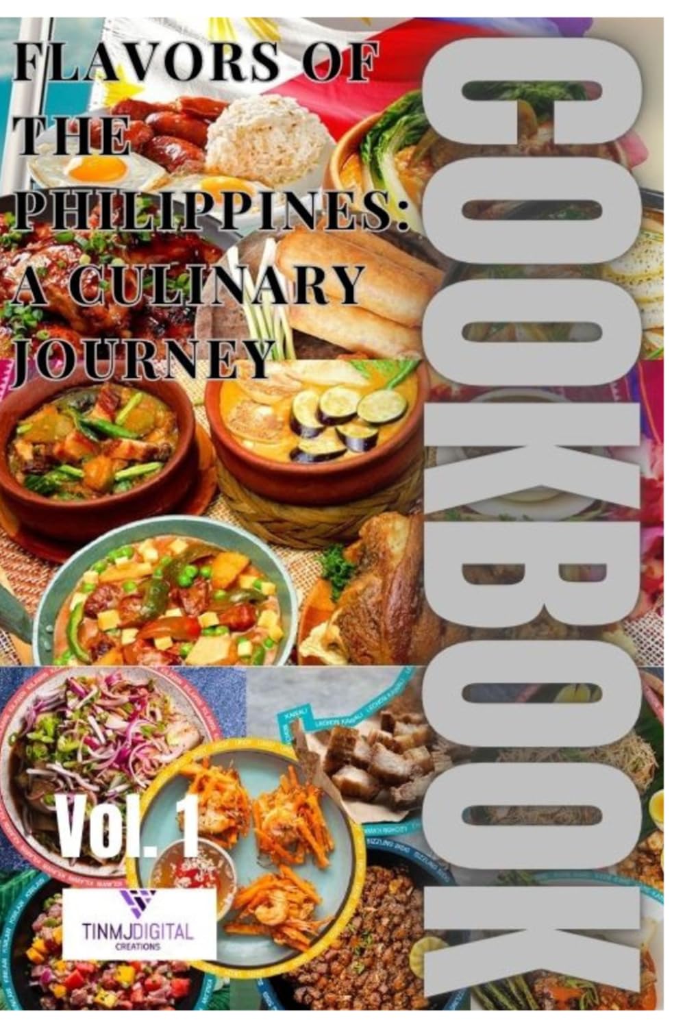 Flavors of the Philippines: A Culinary Journey Cookbook Vol 1