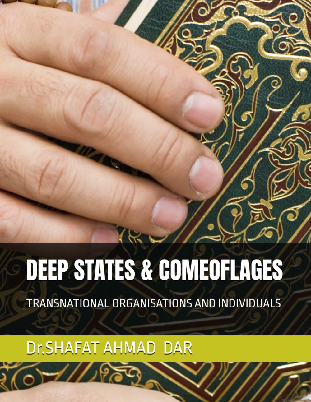 DEEP STATES & COMEOFLAGES: TRANSNATIONAL ORGANISATIONS AND INDIVIDUALS: 2 (DEEP STATE AND MANUFACTURED CONSENT)