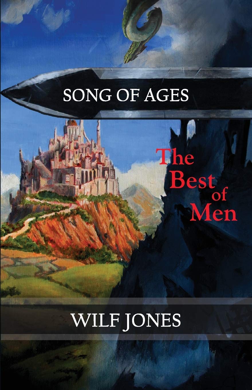 The Best of Men: an epic fantasy: Volume 1 (Song of Ages)