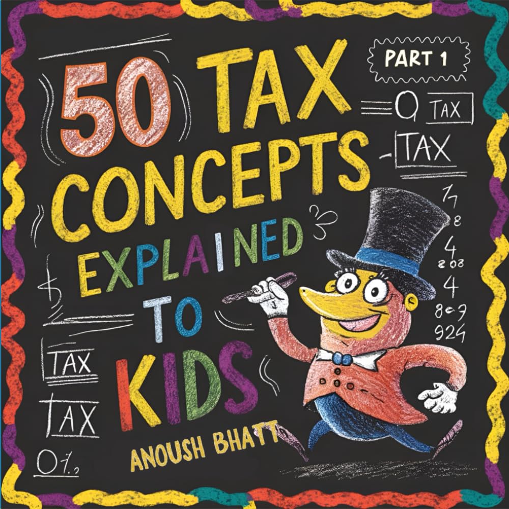 50 Tax Concepts | Explained to Kids | Part 1