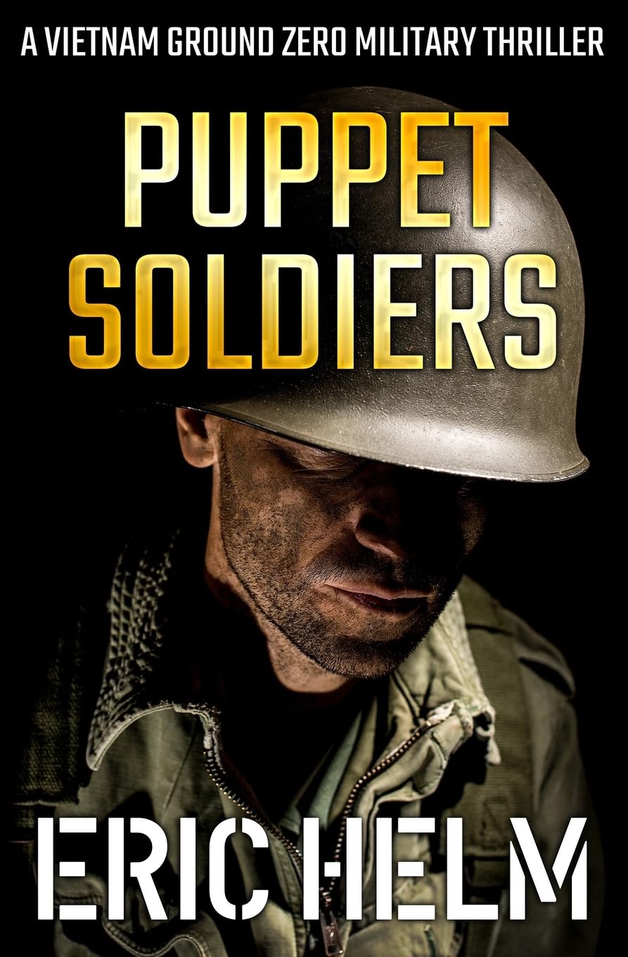 Puppet Soldiers: 21 (Vietnam Ground Zero Military Thrillers)