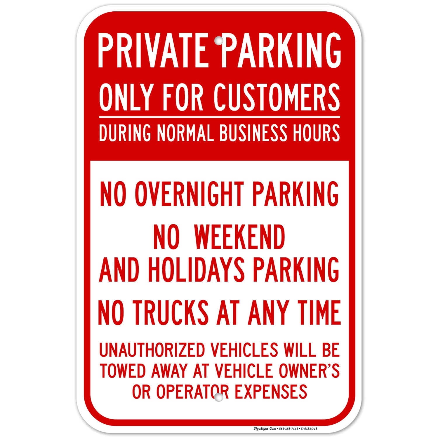 Private Parking Only for Customers During Normal Business Hours No Overnight Parking Sign, 12x18 Inches, Rust Free .063 Aluminum, Fade Resistant, Made