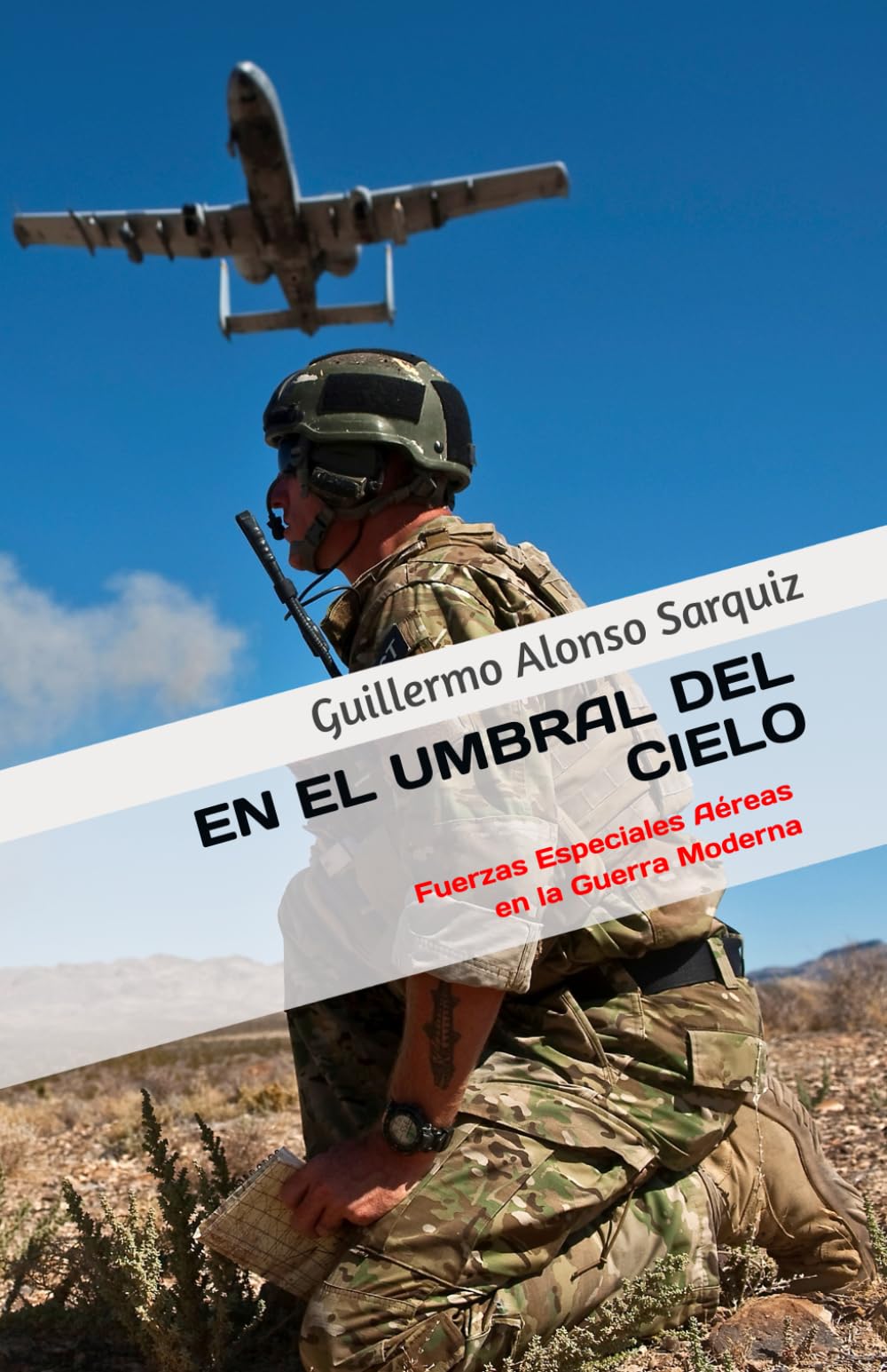 EN EL UMBRAL DEL CIELO: Fuerzas Especiales Aéreas en la Guerra Moderna