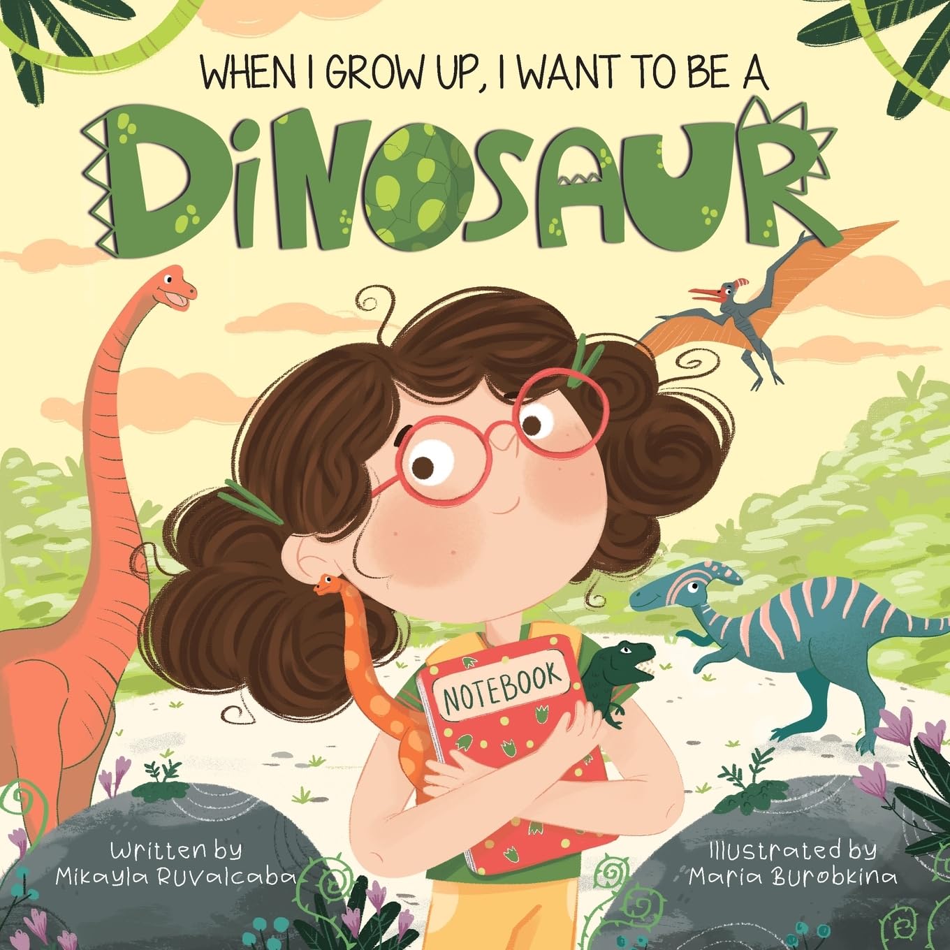 When I Grow Up, I Want to Be a Dinosaur (When I Grow Up Collection)