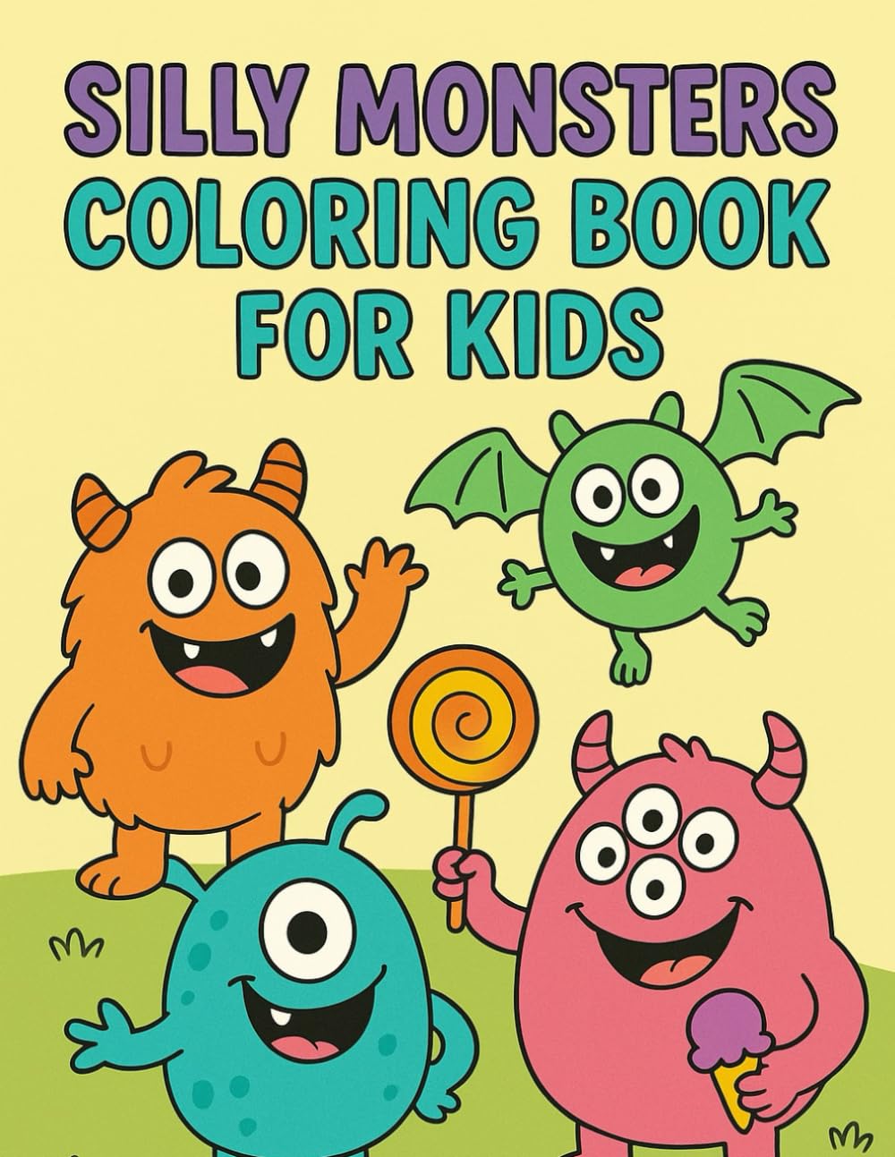Silly Monsters Coloring Book for Kids Ages 4–8: Cute and Funny Monster Coloring Pages with Simple Bold Outlines for Young Artists