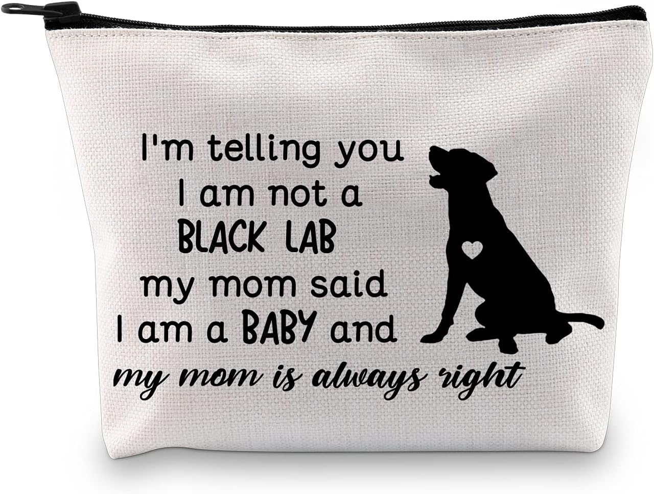 JNIAP Black Lab Dog Cosmetic Bag Black Lab Lover Gift I Am Not a Black Lab Makeup Pouch Labrador Mom Travel Bag(Black Lab bag)