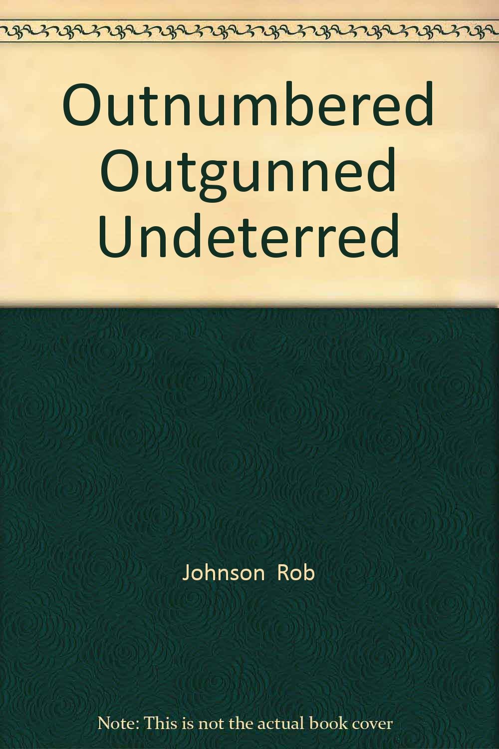 Buy Outnumbered Outgunned Undeterred — BookShops.in