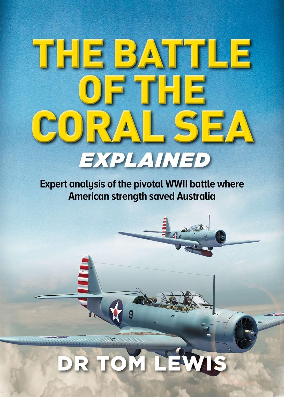The Battle of the Coral Sea Explained: Expert Analysis of the Pivotal WWII Battle where American Strength Saved Australia