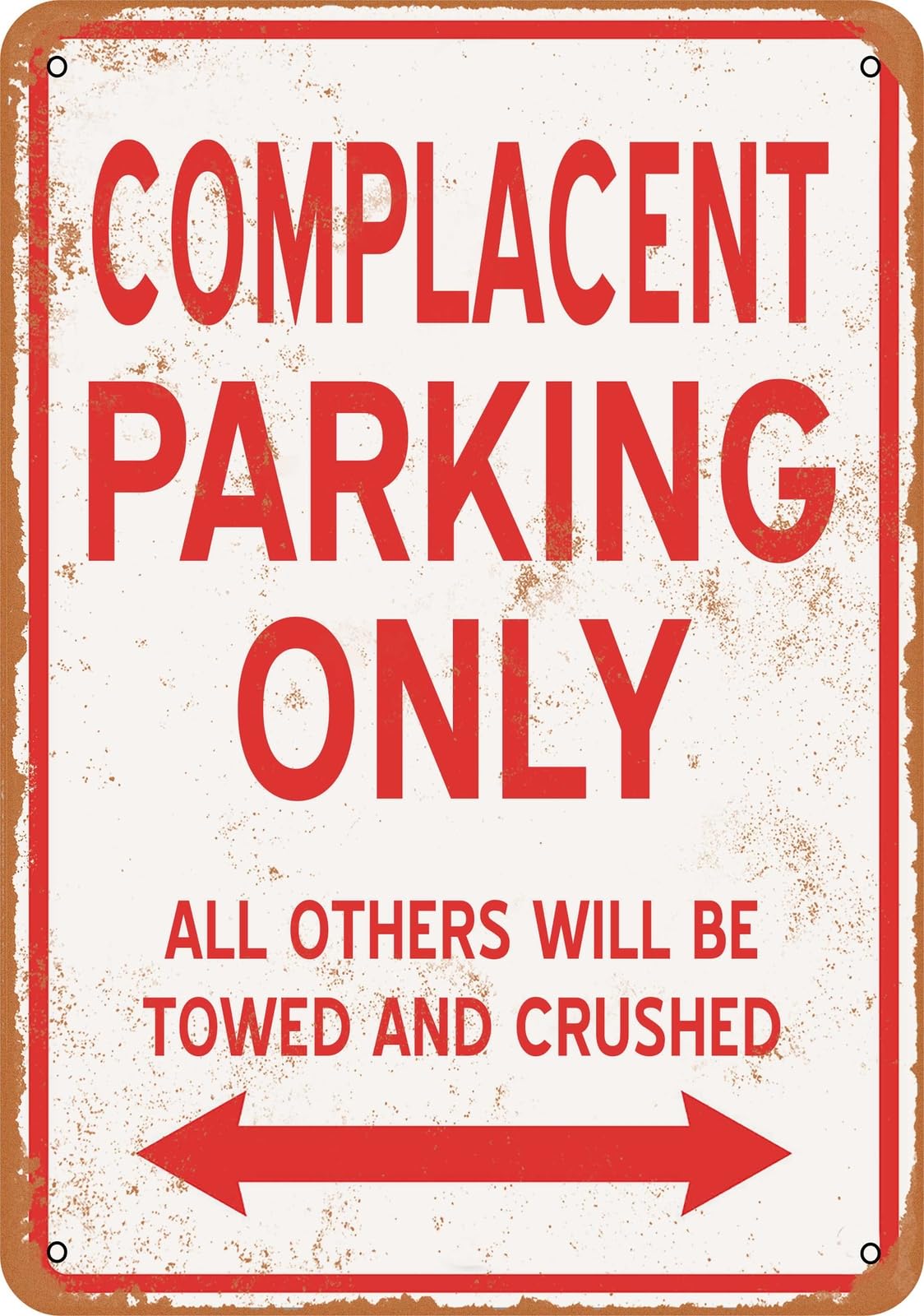 Metal Sign - COMPLACENT PARKING ONLY - Vintage Look home decor