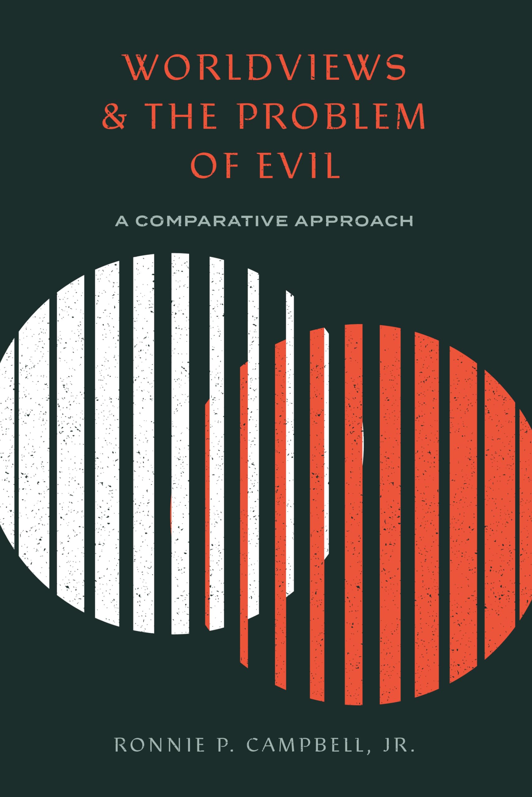 Buy Worldviews and the Problem of Evil: A Comparative Approach — BookShops.in