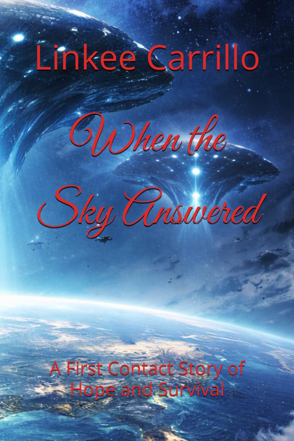When the Sky Answered: A First Contact Story of Hope and Survival
